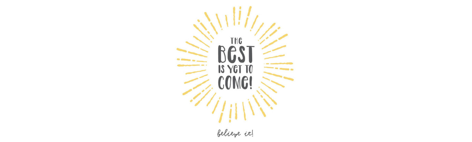 the-best-is-yet-to-come